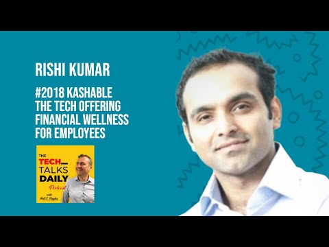 2018: Kashable The Tech Offering Financial Wellness for Employees