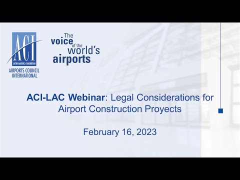 ENG_ACI-LAC Webinar: Legal Consideration for Airport Construction Projects